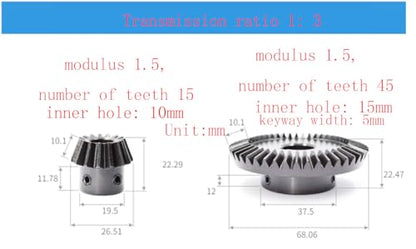 Transmission Ratio 1: 3, Bevel Gear, 90-Degree Steering, Modulus 1.5, Number of Teeth 15: 45, (Pinion Inner Hole 10mm, Big Gear Inner Hole 15mm- Keyway Width 5mm)2pcs/Set.