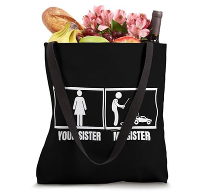 Remote Control Racing Your Sister My Sister Funny RC Cars Tote Bag