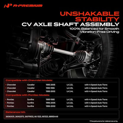 A-Premium Front Driver or Passenger Side CV Axle Shaft Assembly | Compatible with Chevrolet Cavalier & Pontiac Sunfire 1995-2005 2.2L 2.3L 2.4L, w/ 4-Speed Automatic Transmission Only