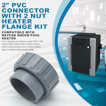 006723F, Connector Heater Flange with Nut Kits for Raypack Pool Heater Parts, 2″ PVC Connector & Nut Kit for R185A R265A R335A R405A Pool Heater (1 Pack) - size: 1 Pack
