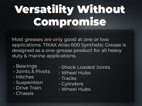 TRIAX Atlas 600 - Full Synthetic Grease - Ultra Duty - All 5th Wheel, Bearings, Joints, Pivots, Bolts - Super Adhesive - Marine - Wide Temp Range -40 F to 450 F - 14 oz Tube (1 Tube) - size: 1 Tube