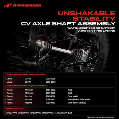 A-Premium Front Driver or Passenger Side CV Axle Shaft Assembly | Compatible with Toyota & Lexus - 4Runner 2003-2022, Tacoma 2005-2020, FJ Cruiser 2007-2014, GX460 2010-2022, GX470 2003-2009 - style: Front Driver or Passenger Side